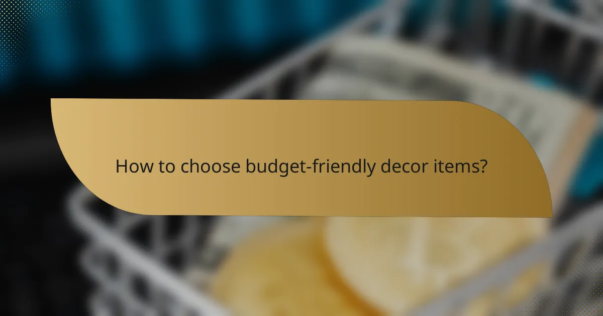 How to choose budget-friendly decor items?