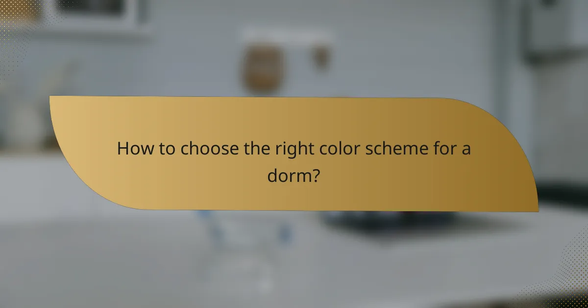 How to choose the right color scheme for a dorm?
