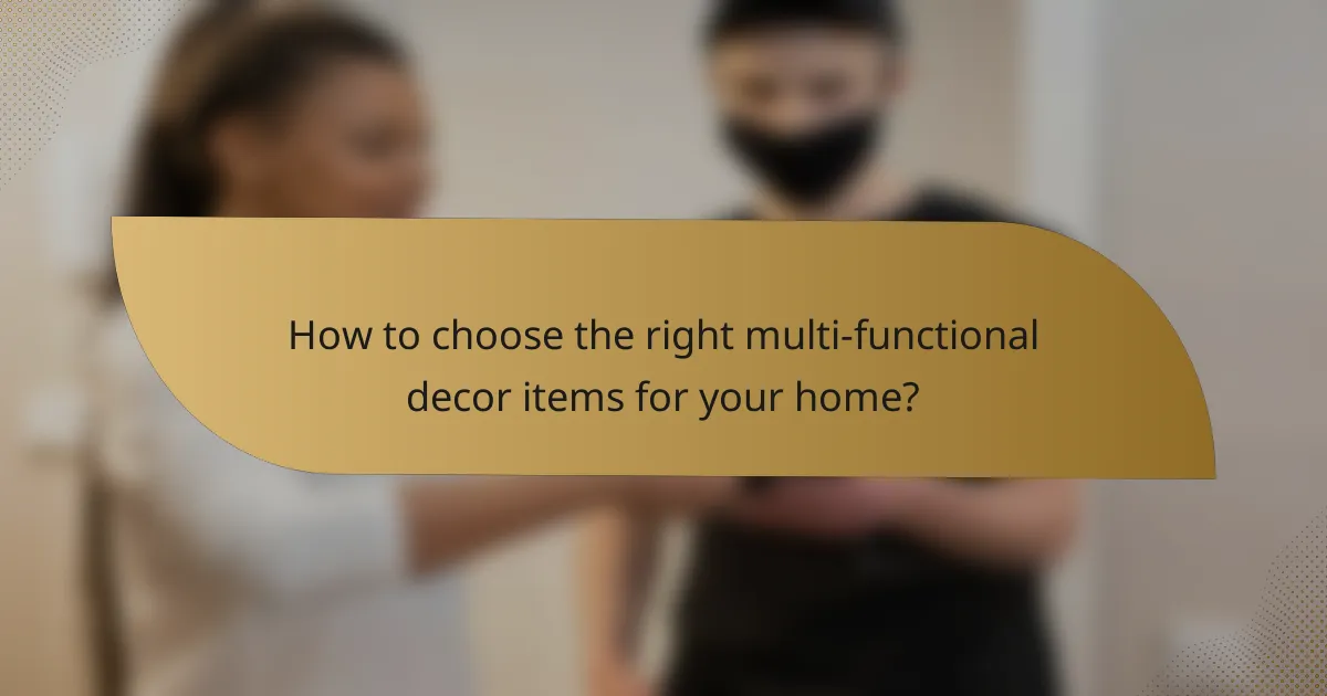 How to choose the right multi-functional decor items for your home?