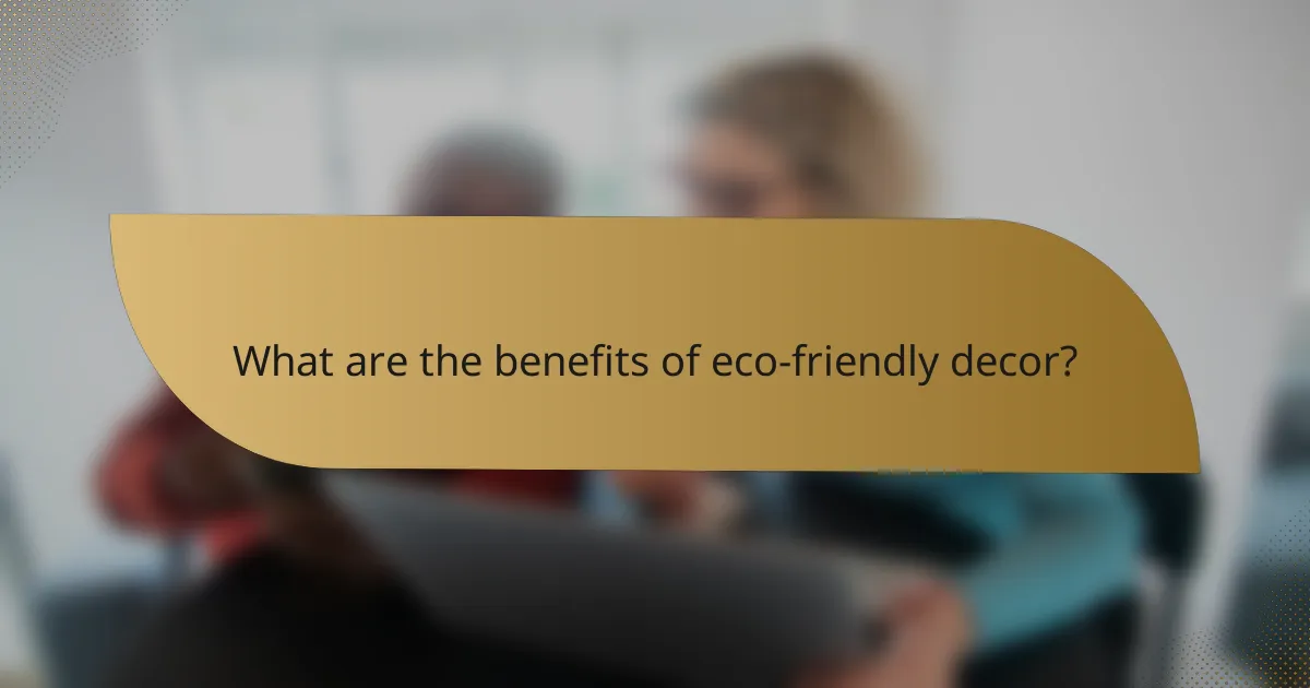 What are the benefits of eco-friendly decor?