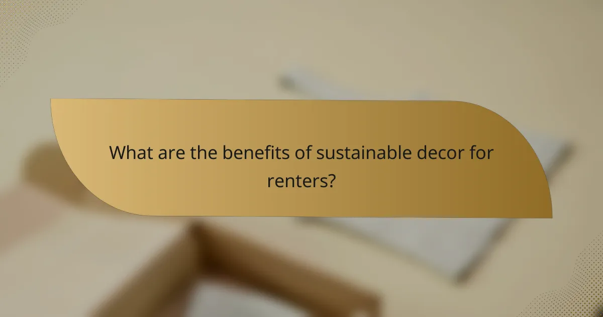 What are the benefits of sustainable decor for renters?